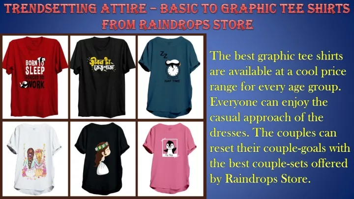 trendsetting attire basic to graphic tee shirts from raindrops store