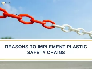 Reasons to Implement Plastic Safety Chains