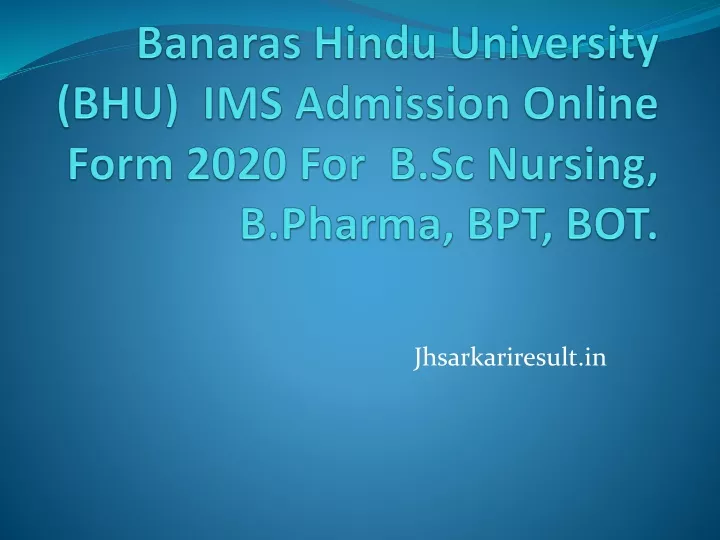 banaras hindu university bhu ims admission online form 2020 for b sc nursing b pharma bpt bot