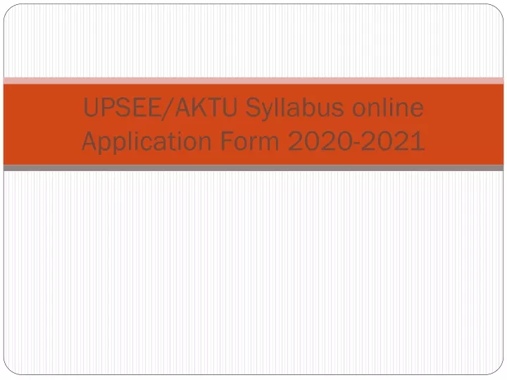 upsee aktu syllabus online application form 2020 2021