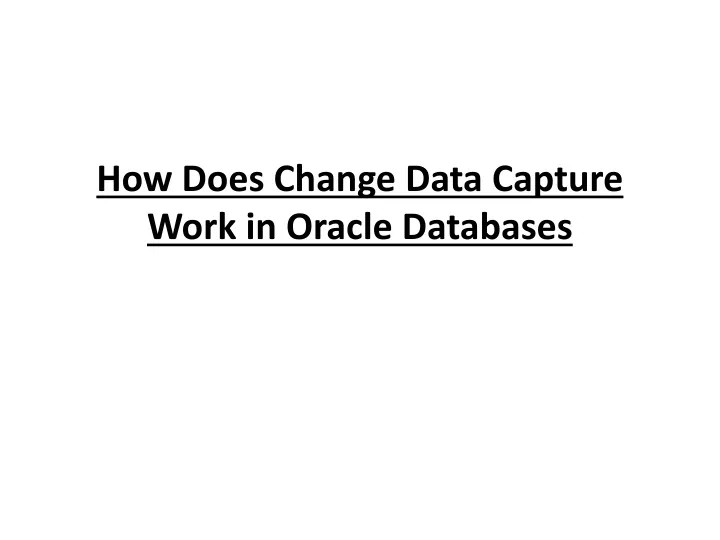 how does change data capture work in oracle databases