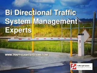 Bi Directional Traffic System Management Experts - www.trafficlightsystems.com