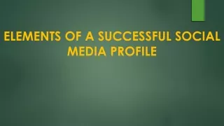 Elements of a Successful Social Media Profile
