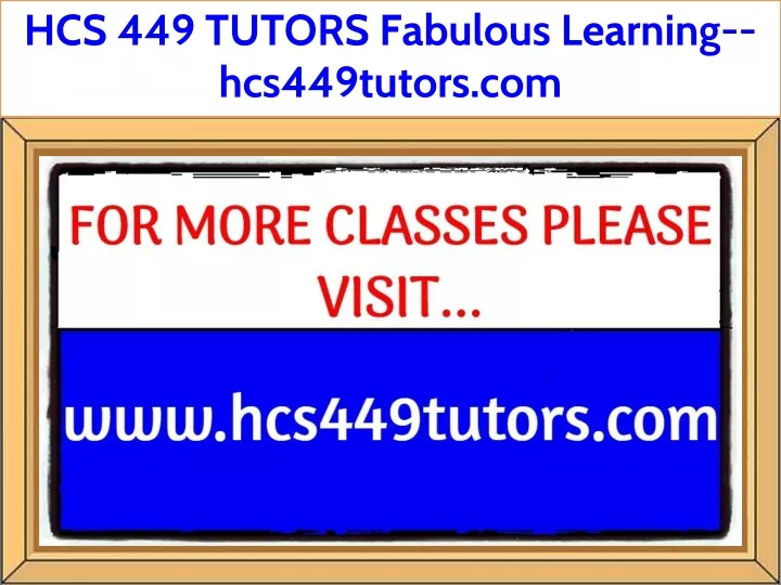 hcs 449 tutors fabulous learning hcs449tutors com