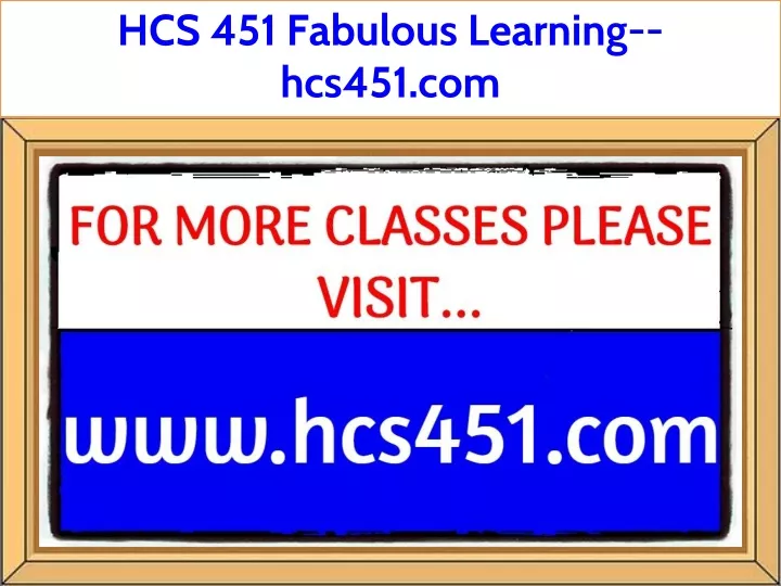 hcs 451 fabulous learning hcs451 com