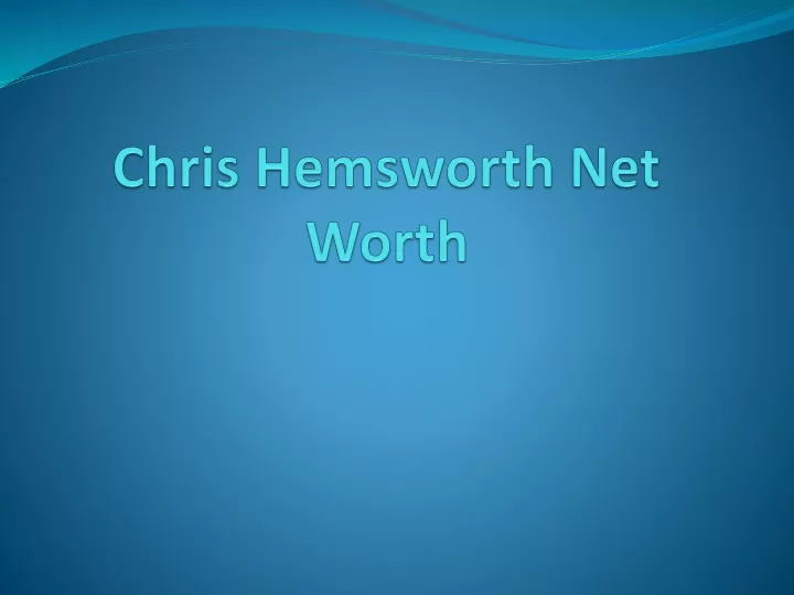 chris hemsworth net worth