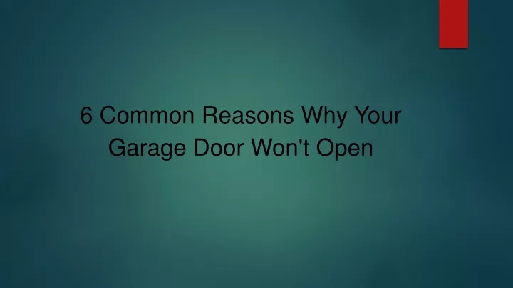 6 common reasons why your garage door won t open