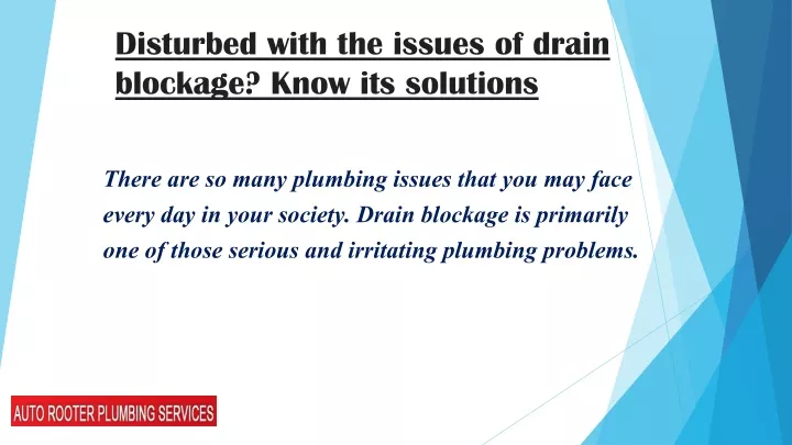 disturbed with the issues of drain blockage know