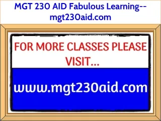 MGT 230 AID Fabulous Learning--mgt230aid.com