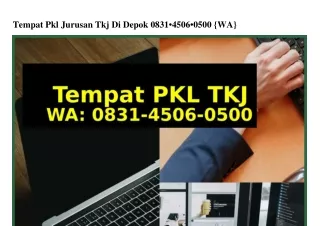 Tempat Pkl Jurusan Tkj Di Depok O831_45O6_O5OO{WA}