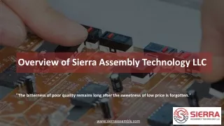 Overview of Sierra Assembly Technology LLC