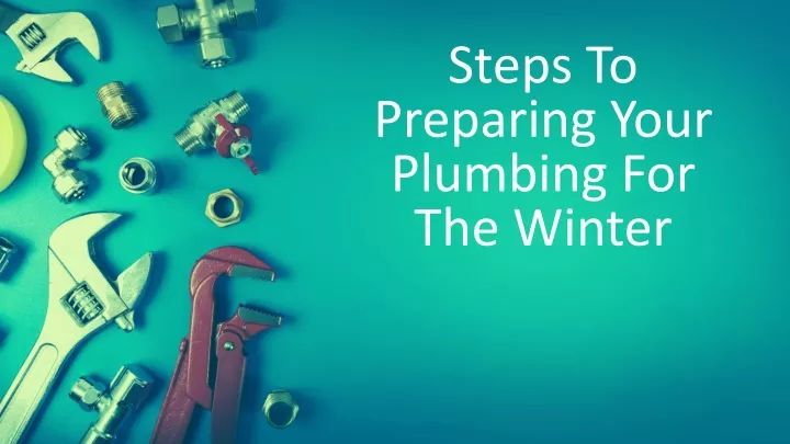 steps to preparing your plumbing for the winter