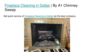 fireplace cleaning in dallas by a1 chimney sweep