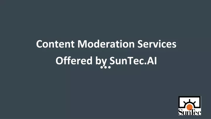 content moderation services offered by suntec ai