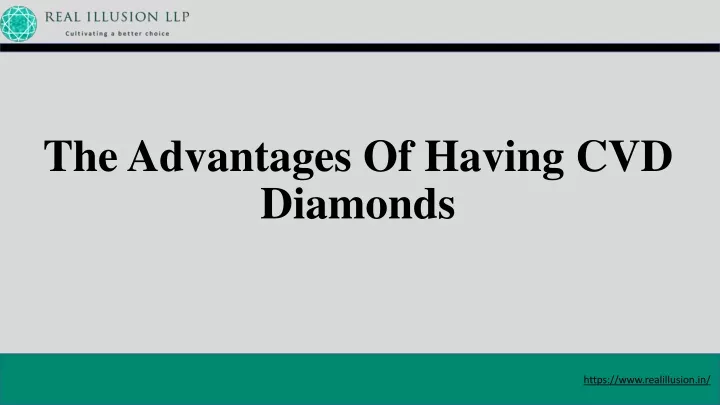 the advantages of having cvd diamonds