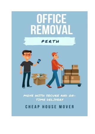Office Removals - Move With Secure And On-Time Delivery In Perth