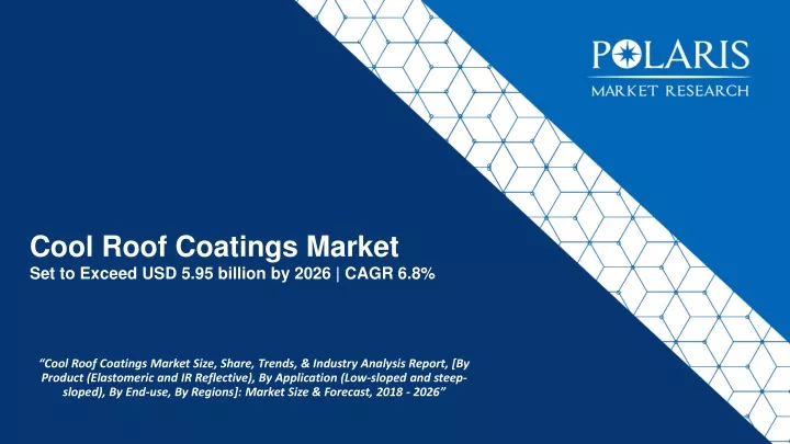 cool roof coatings market set to exceed usd 5 95 billion by 2026 cagr 6 8