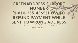 greenaddress support number 1 810 355 4365 how to refund payment while sent to wrong address