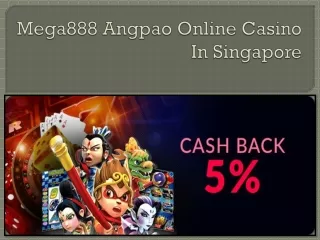 Mega888 Angpao Online Casino In Singapore