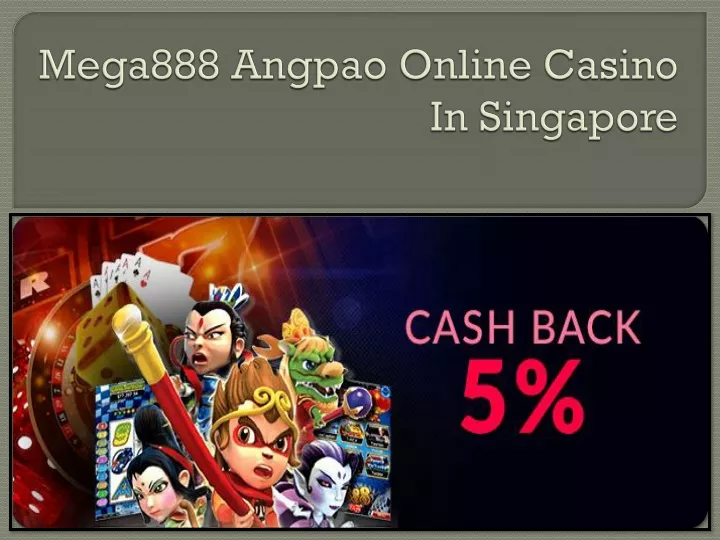mega888 angpao online casino in singapore