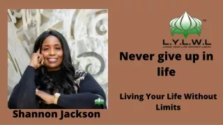never give up in life