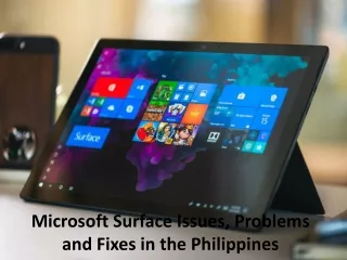Microsoft Surface Issues, Problems and Fixes in the Philippines