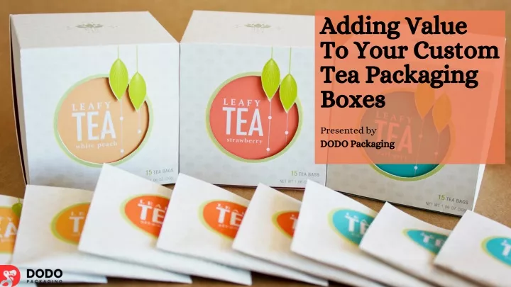 adding value to your custom tea packaging boxes