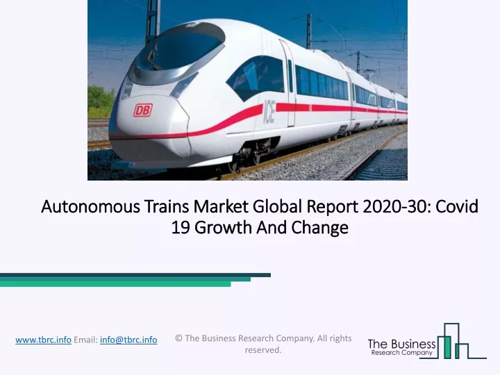 autonomous trains market global report 2020 30 covid 19 growth and change