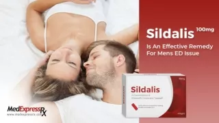 Sildalis 100mg Is An Effective Remedy For Mens ED Issue