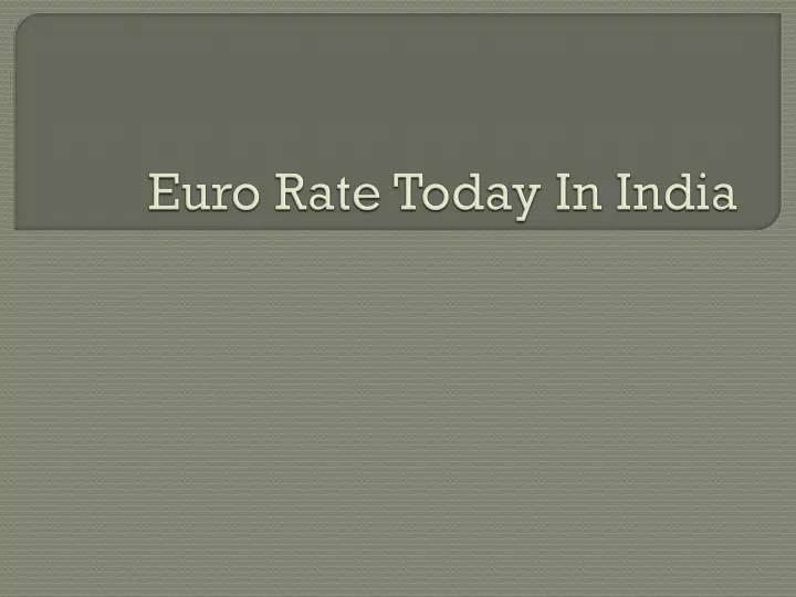 euro rate today in india