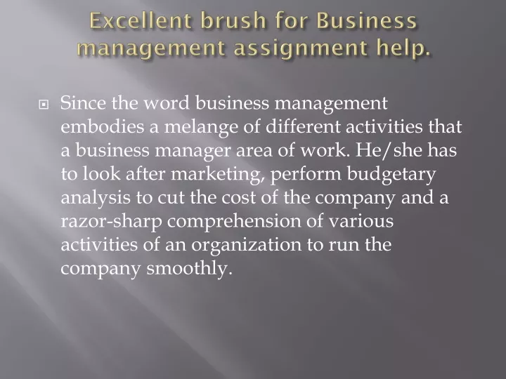 excellent brush for business management assignment help