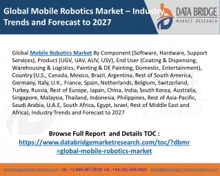 Global Mobile Robotics Market Key Vendors Overview, Industry Size & Share, Competitive Scenario and Growth strategies Wi