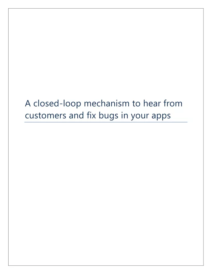 a closed loop mechanism to hear from customers