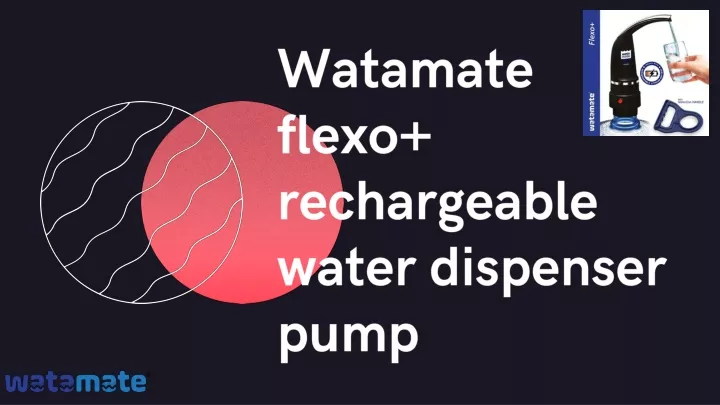 watamate flexo rechargeable water dispenser pump