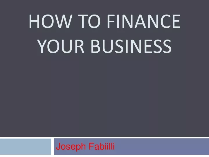 how to finance your business