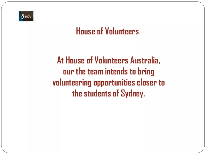 house of volunteers