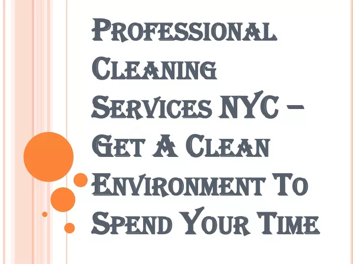 professional cleaning services nyc get a clean environment to spend your time
