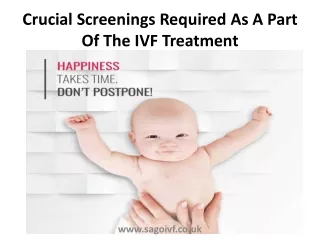 Crucial Screenings Required As A Part Of The IVF Treatment