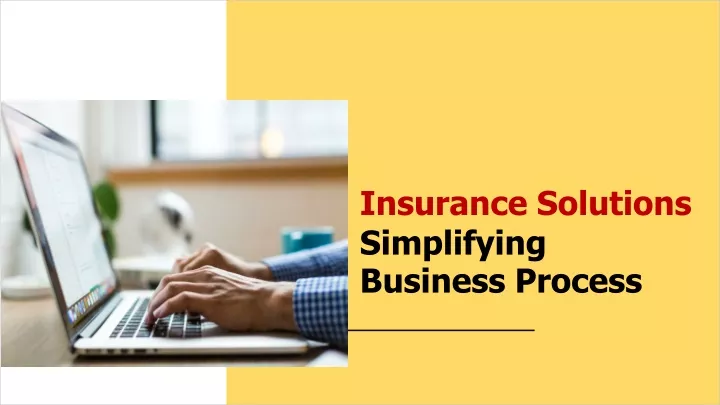 insurance solutions simplifying business process