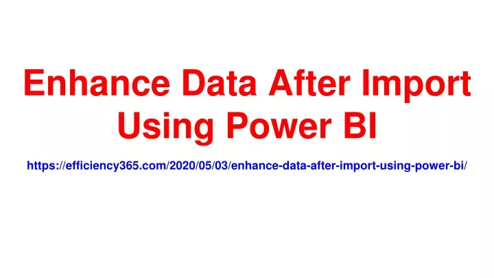 enhance data after import using power bi