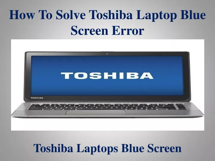 how to solve toshiba laptop blue screen error