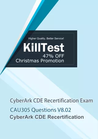 New CyberArk CAU305 Test Questions V8.02 Killtest 2020