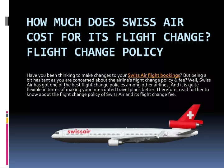 how much does swiss air cost for its flight change flight change policy