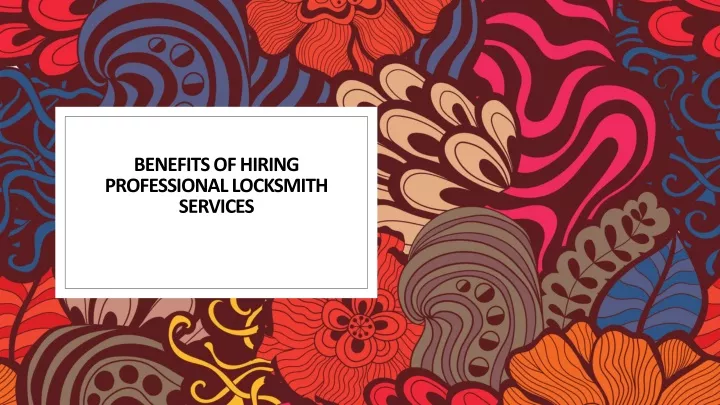 benefits of hiring professional locksmith services