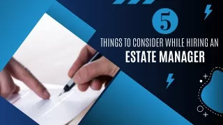 5 Things to Consider While Hiring An Estate Manager