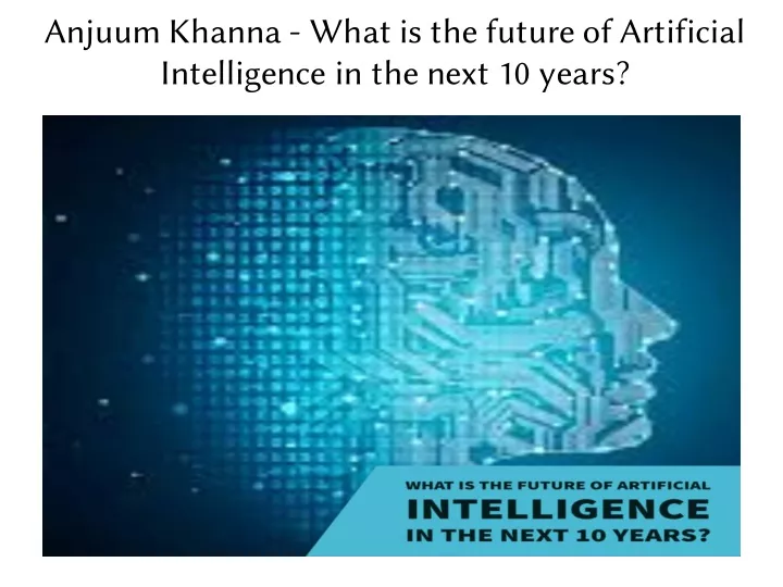 anjuum khanna what is the future of artificial