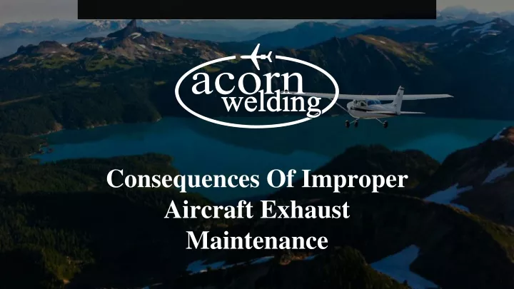 consequences of improper aircraft exhaust