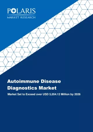Autoimmune Disease Diagnostics Market [By Type (Systemic Autoimmune Disease Diagnostics, Localized Autoimmune Disease Di