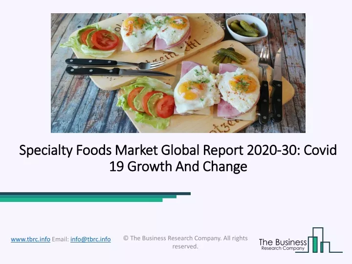 specialty foods market global report 2020 30 covid 19 growth and change