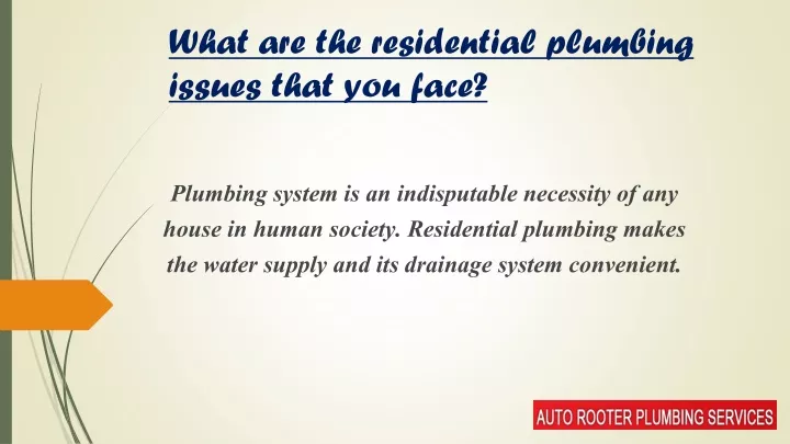 what are the residential plumbing issues that